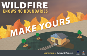 Ilustración que representa una casa rodeada de un paisaje verde y llamas en el horizonte con el texto &quot;Wildfire knows no boundaries, make yours&quot;.