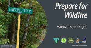 Photo of a street sign with the text, "Prepare for Wildfire, Maintain street signs."