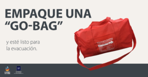 This is a graphic of a go bag on the right, above is the text, "Empaque una go-bag y este listo para la evacuacion". 
