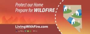 On the left is a graphic depicting the state of nevada filled with homes and on the left is text that reads, "Protect our home, prepare for widlfire."